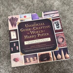 The Unofficial Guide to Crafting the World of Harry Potter Book